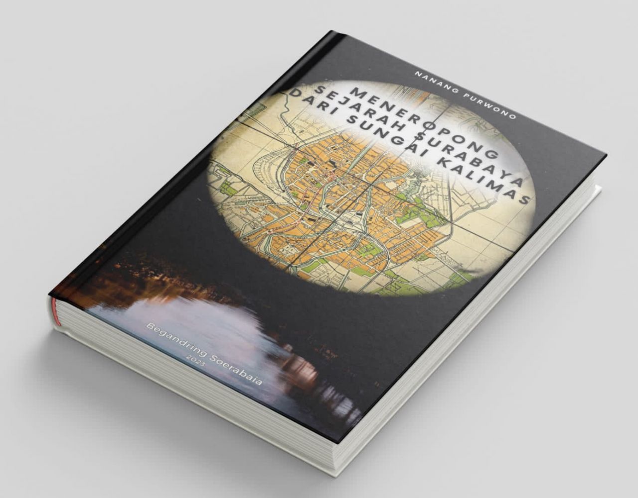 Kado HJKS ke-730, Begandring Soerabaia Luncurkan Buku Meneropong Sejarah Surabaya Dari Sungai Kalimas